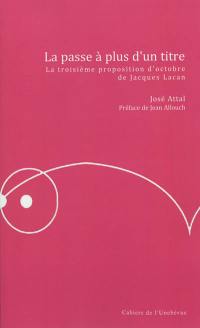 La passe à plus d'un titre : la troisième proposition d'octobre de Jacques Lacan