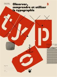 Observer, comprendre et utiliser la typographie