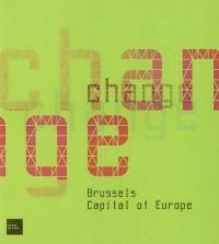 Change : Brussels, capital of Europe