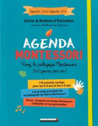 Agenda Montessori : vivez la pédagogie Montessori 365 jours par an ! : septembre 2018 à septembre 2019
