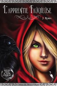 Rouge sang & noir corbeau. Vol. 1. L'apprentie faucheuse