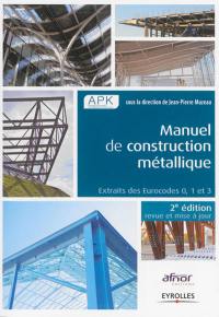Manuel de construction métallique : extraits des Eurocodes 0, 1 et 3