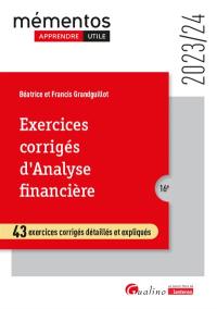 Exercices corrigés d'analyse financière : 43 exercices corrigés détaillés et expliqués : 2023-2024