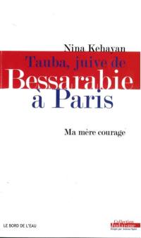 Tauba, Juive de Bessarabie à Paris : ma mère courage