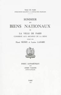 Sommier des biens nationaux de la ville de Paris : conservé aux archives de la Seine