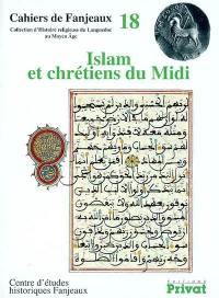 Islam et chrétiens du Midi : XIIe-XIVe siècle : 18e colloque de Fangeaux
