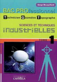 Sciences et techniques industrielles, bac professionnel technicien géomètre-topographe. Vol. 1. Topographie