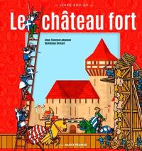 Le château fort : livre pop-up