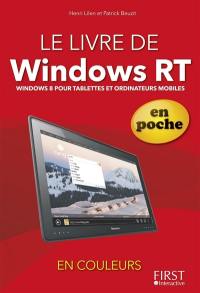 Le livre de Windows RT : Windows 8 pour tablettes et ordinateurs mobiles
