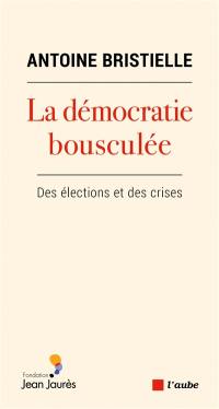 La démocratie bousculée : des élections et des crises