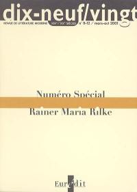 Dix-neuf-vingt, n° 11-12. N° spécial : Rainer-Maria Rilke