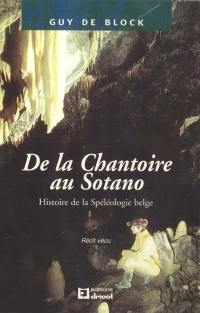 De la Chantoire au Sotano : histoire de la spéléologie belge
