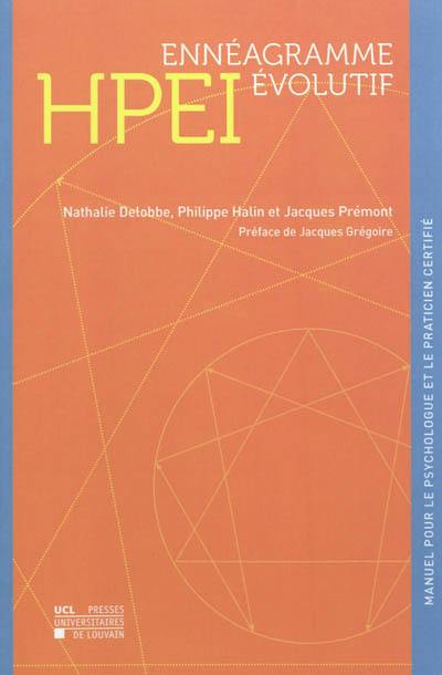 HPEI ennéagramme évolutif : manuel du Halin Prémont Enneagram Indicator pour le psychologue et le praticien certifié
