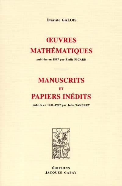 Oeuvres mathématiques : publiées en 1897 par Émile Picard. Manuscrits et papiers inédits : publiés en 1906-1907 par Jules Tannery