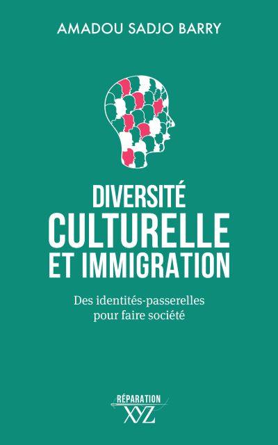 Diversité culturelle et immigration : identités-passerelles pour faire société
