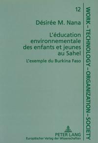 L'éducation environnementale des enfants et jeunes au Sahel : l'exemple du Burkina Faso