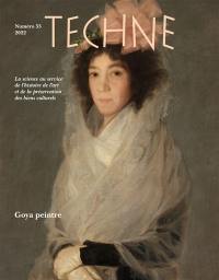 Techné, n° 53. Goya peintre