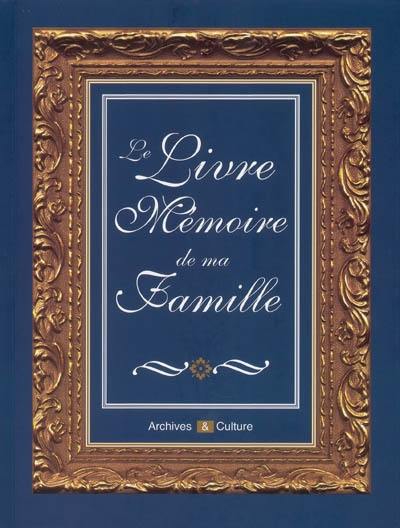 Le livre mémoire de ma famille