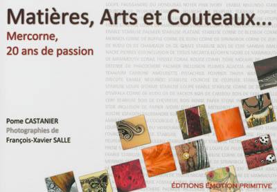 Matières, arts et couteaux : Mercorne 20 ans de passion : 1992-2012