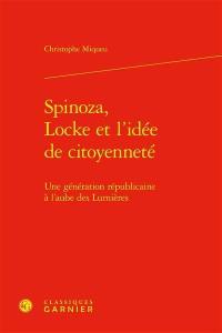 Spinoza, Locke et l'idée de citoyenneté : une génération républicaine à l'aube des Lumières