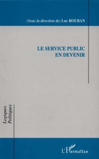 Le service public en devenir