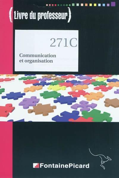Communication et organisation, bac pro 1re pro et terminale comptabilité : livre du professeur