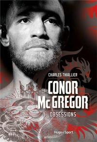 Conor McGregor : obsessions