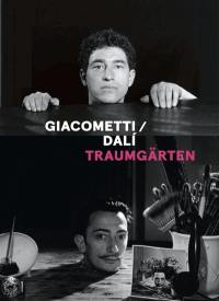 Giacometti-Dali : Traumgärten : Ausstellung, Paris, Institut Giacometti, vom 13 Dezember 2022 bis 4 April 2023