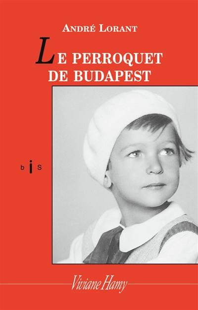 Le perroquet de Budapest : une enfance revisitée
