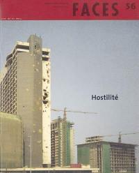 Faces : journal d'architecture, n° 56. Hostilité