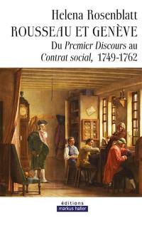 Rousseau et Genève : du premier Discours au Contrat social, 1749-1762