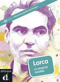Lorca : la valiente alegria : nivel B1 audiolibro