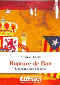 Rupture de ban : l'Espagne face à la crise