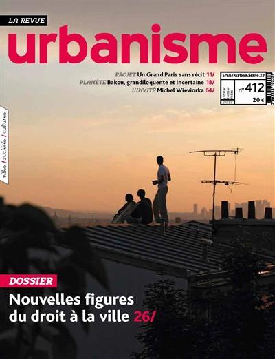 Urbanisme, n° 412. Nouvelles figures du droit à la ville