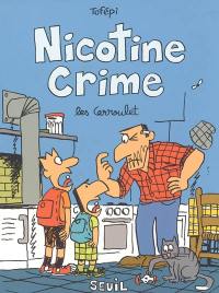 Les Carroulet. Nicotine crime