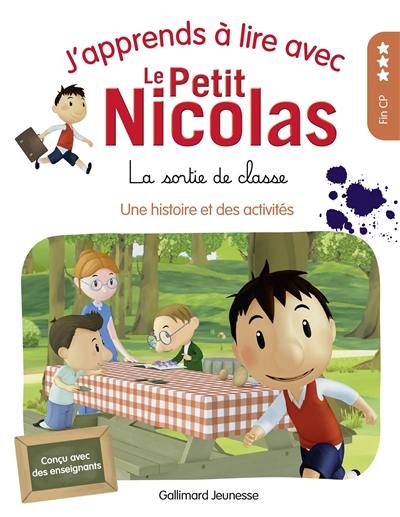 J'apprends à lire avec le Petit Nicolas. La sortie de classe : une histoire et des activités : fin CP