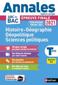 Histoire géographie, géopolitique, sciences politiques terminale : épreuve finale 2021 : nouveau bac