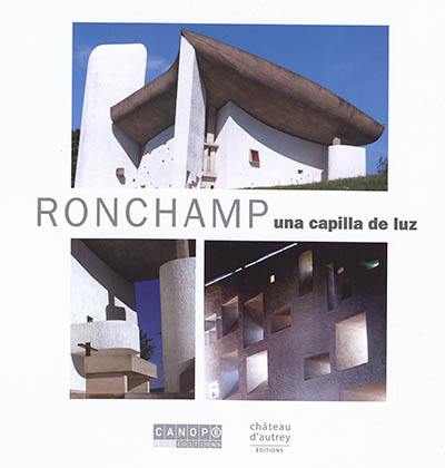 Ronchamp : una capilla de luz