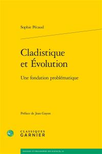 Cladistique et évolution : une fondation problématique
