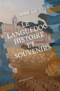 Le Languedoc : histoire, souvenirs, témoignages