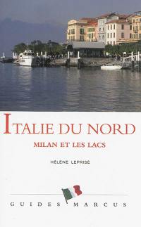 Italie du Nord : Milan et les lacs