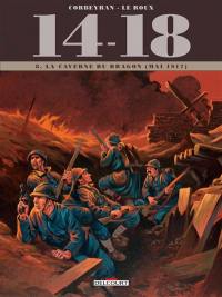 14-18. Vol. 8. La caverne du dragon : juin 1917