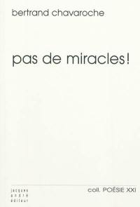 Pas de miracles !