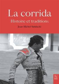 La corrida : histoire et traditions
