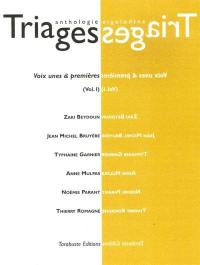 Triages, n° hors-série. Voix unes & premières : anthologie 2016 : vol. 1