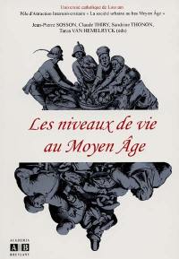 Les niveaux de vie au Moyen Age : mesures, perceptions et représentations