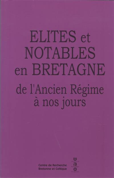 Elites et notables en Bretagne de l'Ancien Régime à nos jours