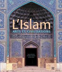 L'islam : arts et civilisations