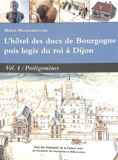 L'hôtel des ducs de Bourgogne puis logis du roi à Dijon