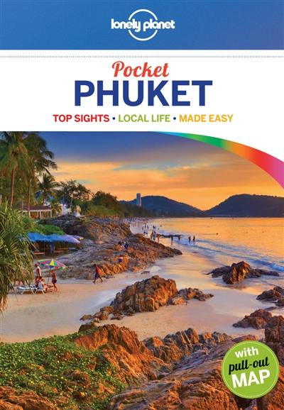 Pocket Phuket : top sights, local life, made easy